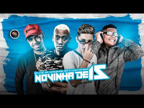 NOVINHA DE 15 - ÉO LUIZ , MC CARLINHOS E LUAN NO BEAT ( FEAT MC GW) REMIX BREGA FUNK