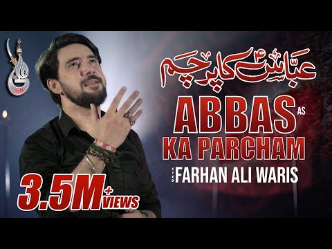 Farhan Ali Waris | Abbas Ka Parcham | 2021 | 1443
