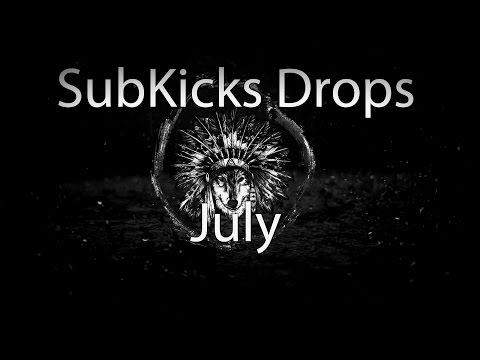 TOP 10 SUBKICKS DROPS JULY