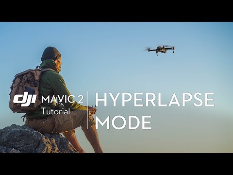 Mavic 2 Series Tutorial - How to use the Mavic 2â€™s Hyperlapse Mode