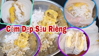 MẸ DẠY CON LÀM CỐM DẸP TRỘN SẦU RIÊNG DẺO NGON KHÔNG BỊ NHÃO