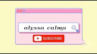 Download lagu MY YOUTUBE INTRO | ALYSSA CALMA mp3