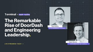 Tech Talk: The Remarkable Rise of DoorDash and Engineering Leadership
