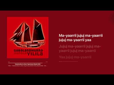 Gabalandhurra (feat. Ngulmiya) [Radio Edit] with Lyrics - Yilila
