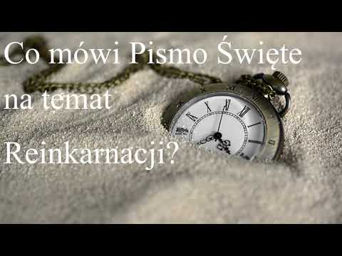 Co mówi Pismo Święte na temat Reinkarnacji?