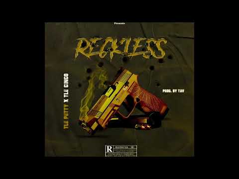 Big Petty X TLE Cinco - Reckless (prod.Taz&Fiji)