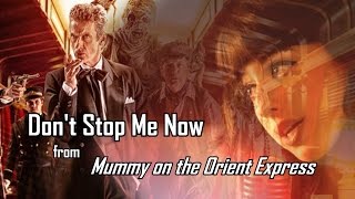 Doctor Who: &#39;Don&#39;t Stop Me Now&#39; from Mummy on the Orient Express (Clean Full Vocal Version)