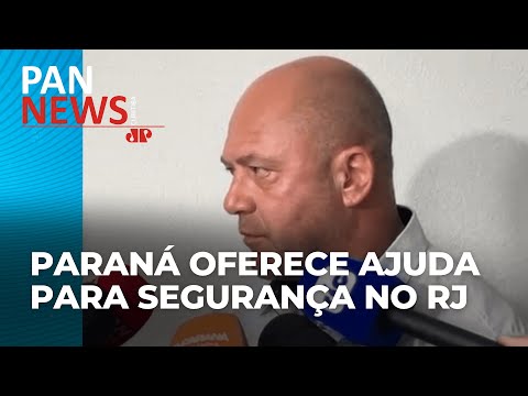 Paraná oferece ajuda para reforçar segurança no RJ