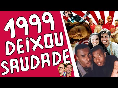 1999 foi um ano muito doido no Brasil