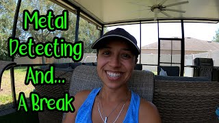 Beach Metal Detecting & A Break