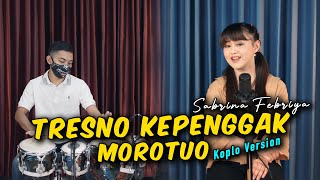 Download lagu Sabrina Febriya Tresno Kepenggak Morotuo Koplo Version mp3 Download lagu Sabrina Febriya Tresno Kepenggak Morotuo Koplo Version mp3