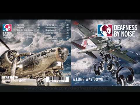 Deafness By Noise "A Long Way Down" 4.All Systems Down ft Billy Biohazard,Diyala&Lord Willin