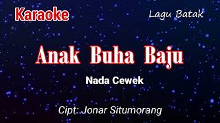 Download lagu Karaoke ANAK BUHA BAJU  ( Nada Cewek) mp3