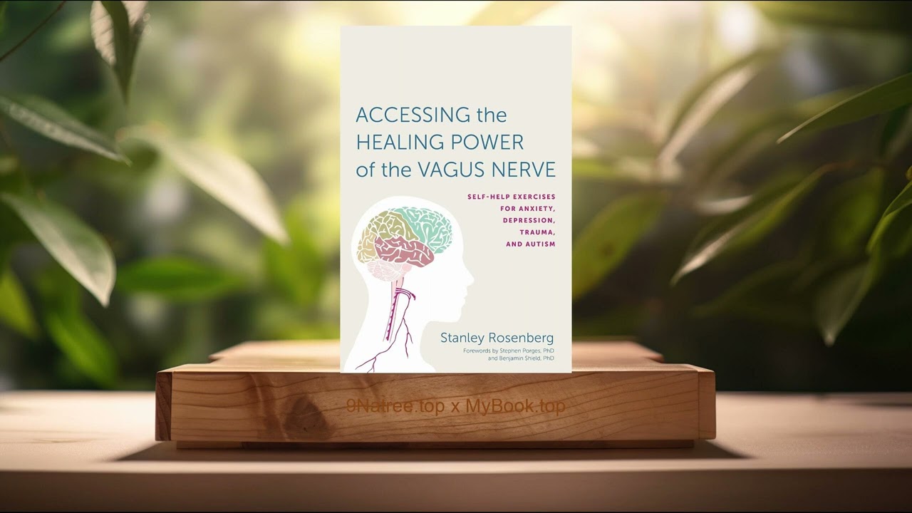 [Review] Accessing the Healing Power of the Vagus Nerve (Stanley Rosenberg) Summarized