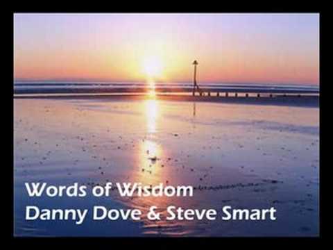 Words of Wisdom ft Raymond - Danny Dove & steve Smart