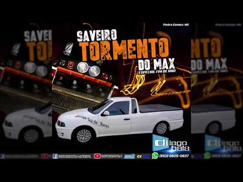 CD SAVEIRO TORMENTO DO MAX ESPECIAL FIM DE ANO - DJ IAGO BALA