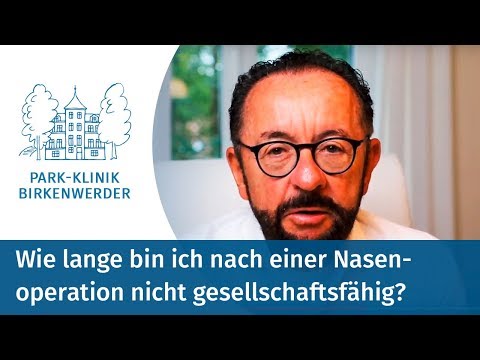 Wie lange bin ich nach einer Nasenoperation nicht gesellschaftsfähig?