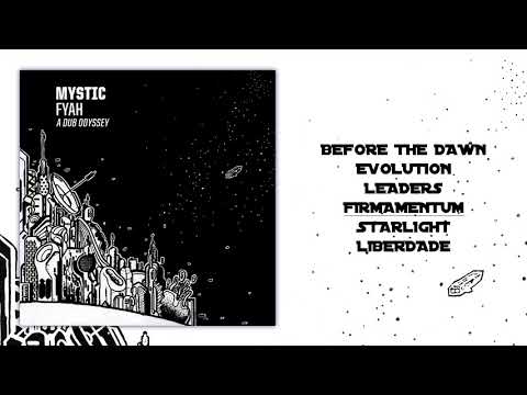 Mystic Fyah - A Dub Odyssey [Full EP]
