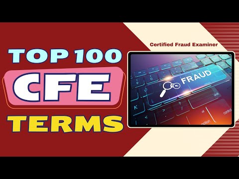 Certified Fraud Examiner (CFE) Exam: Top 100 Key Terms and Definitions