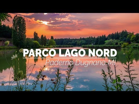 Parco Lago Nord - Paderno Dugnano (New Version)