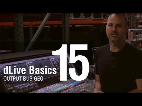 Mike Bangs - dLive Basics 15 - dLive Output Bus GEQ Processing