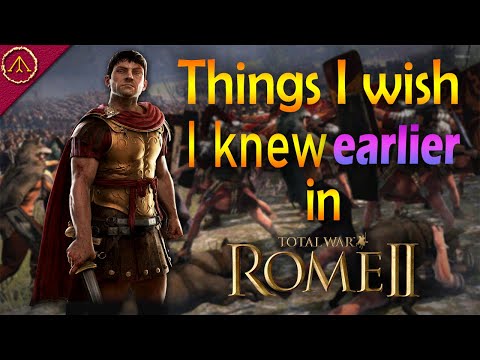 7 Things I Wish I Knew Earlier About - Rome 2 Total War