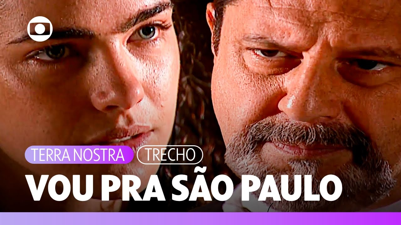 Gumercindo fala para Giuliana que ela vai voltar para São Paulo! | Terra Nostra | TV Globo