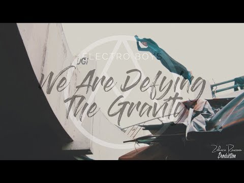 ELECTRO BOYS - WE ARE DEFYING THE GRAVITY (Zakaria Rouissam Production) 4K Parkour & Free-run