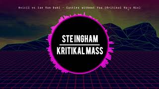 Avicii vs Ian Van Dahl - Castles without You (Kritikal Mass Mix)