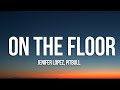 Download lagu Jennifer Lopez On The Floor ft Pitbull