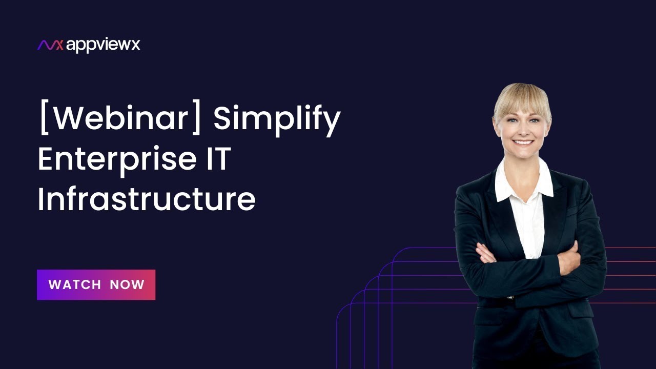 [Webinar] Simplify Enterprise IT Infrastructure