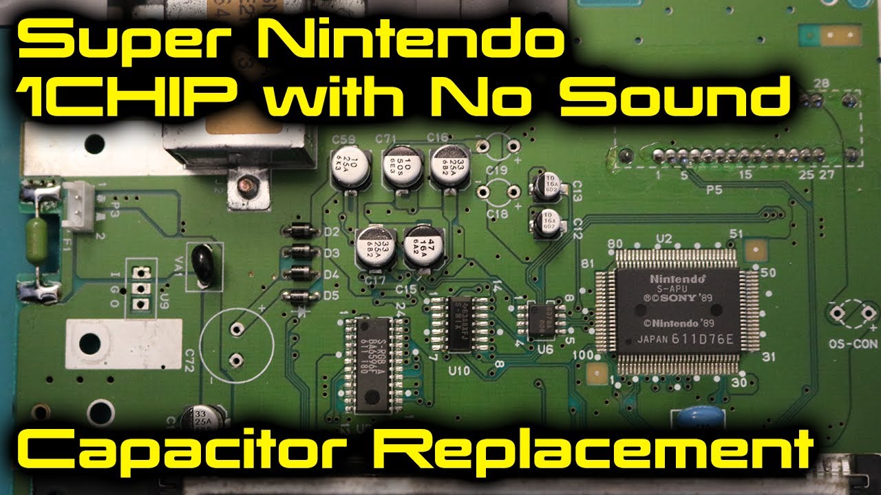 Super Nintendo 1CHIP with No Sound - Part 1 Capacitor Replacement