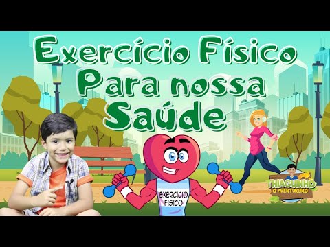 Uma aventura com os 8 amiguinhos da saúde #3 - Thiaguinho "O Aventureiro" - Exercício Físico