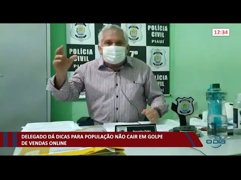 Delegado dá dicas para população não cair em golpe de vendas online 17 03 2021