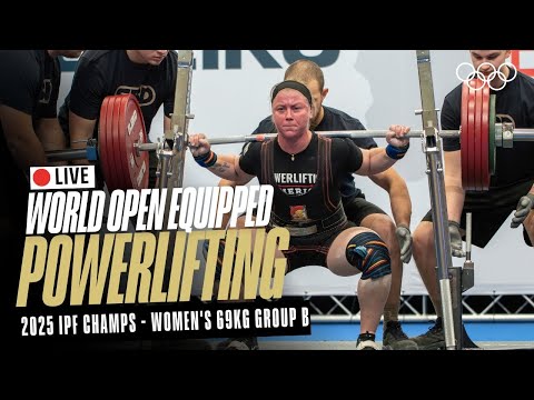🔴LIVE Powerlifting | Women's 69kg Group B | 2025 IPF World Open Equipped Championships