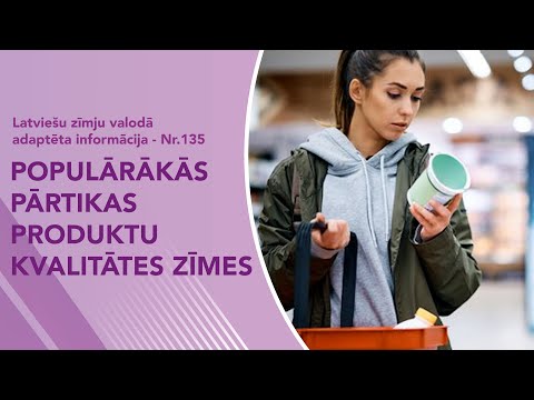 Video ziņas Nr. 135 “Populārākās pārtikas produktu kvalitātes zīmes”