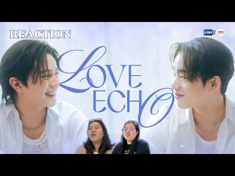 ได้ยิน \เสียงหัวใจ\ ของกันมันดีใช่ไหม | [Reaction] เสียงหัวใจ (Love Echo) - William, Est