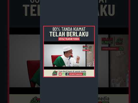 Ustaz Yaakub Yusra - 80- Tanda Kiamat Telah Berlaku #shorts