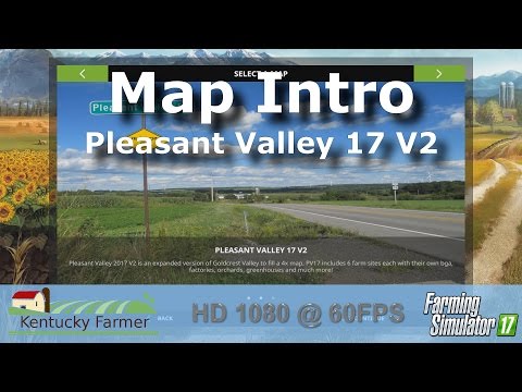 Pleasant Valley 17 V2 Map Intro - Farming Simulator 17