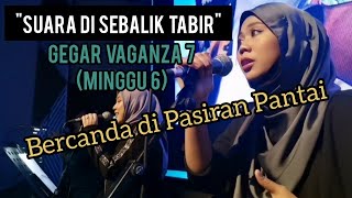 Download lagu MUSS & SITI SARAH - GEGAR VAGANZA 7 (MINGGU 6) BERCANDA DI PASIRAN PANTAI mp3