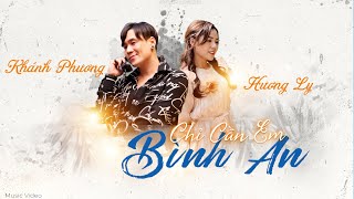 Video Chỉ Cần Em Bình An Khánh Phương & Hương Ly