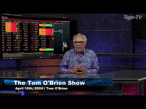 April 10th, The Tom O'Brien Show on TFNN - 2024