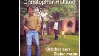 Christopher Holland - Summer Girl - Chris Holland - Brother sun Sister moon