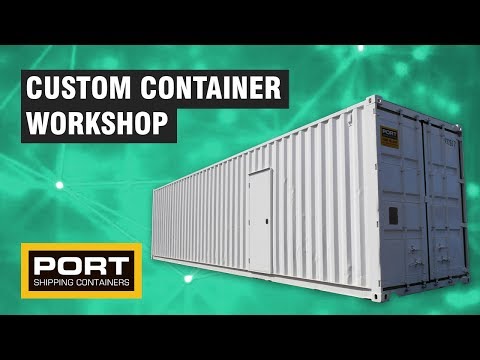 Custom Built Shipping Container Workshop - Port Shipping Containers
