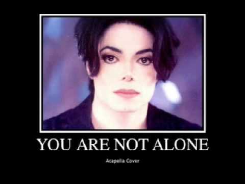 You Are Not Alone - Michael Jackson (Acapella Cover)