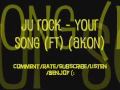 Ju Rock - Your Song (Ft) (Akon) (NEW 2009) 