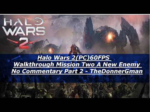Halo Wars 2(PC)60FPS Walkthrough Mission Two A New Enemy No Commentary Part 2