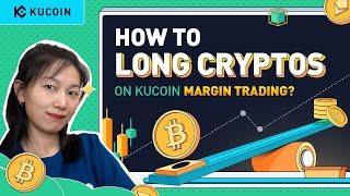 Session 4. How to Long Crypto on KuCoin Margin Trading? (Step-by-Step)
