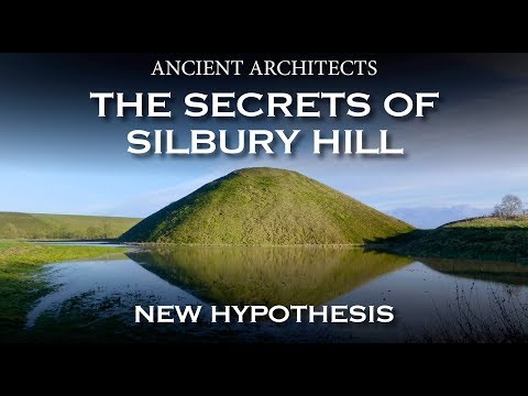 The Secrets of Silbury Hill: NEW HYPOTHESIS | Ancient Architects