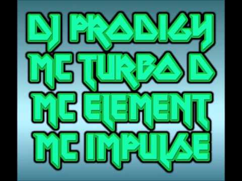 DJ Prodigy MC Turbo D MC Element MC Impulse